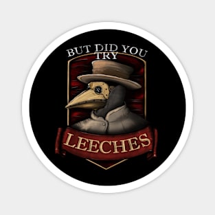 Plague Doctor Steampunk - But Did You Try Leeches ? Magnet